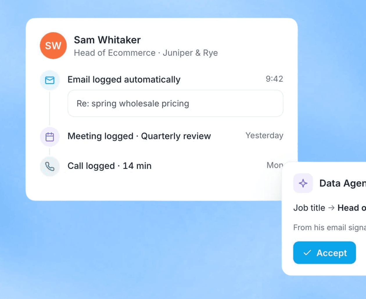 Sam Whitaker's contact record at Juniper & Rye logging an email, a quarterly review meeting and a call on its own, beside a Data Agent suggestion to update the job title, with an Accept button.